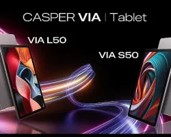 Casper 2025 Yılına Damga Vuracak İki Yeni Tableti VIA L50 ve VIA S50’yi Satışa Sundu!