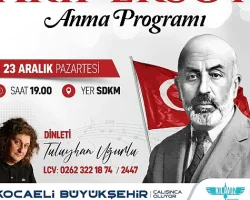 Büyükşehir, İstiklal Marşı Şairi Mehmet Akif’i anacak