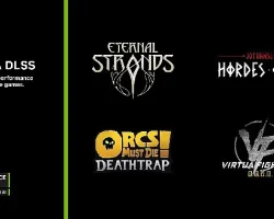 Eternal Strands, Orcs Must Die! Deathtrap, Virtua Fighter 5 R.E.V.O. ve Daha Fazlası DLSS Desteği Alıyor!