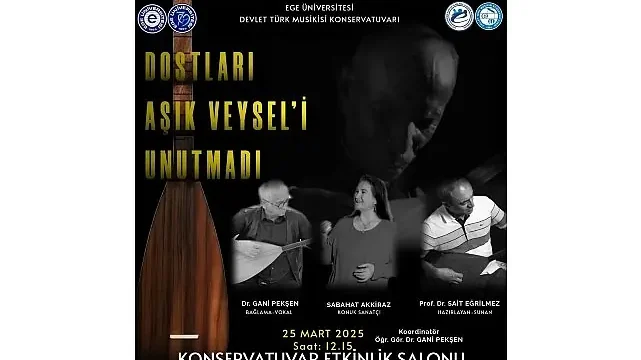 Ege Üniversitesinde Âşık Veysel anısına etkinlik gerçekleştirilecek