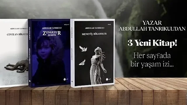 Abdullah Tanrıkulu’ndan Edebiyata Güçlü Bir Katkı: Üç Yeni Kitap Aynı Anda Okurla Buluştu