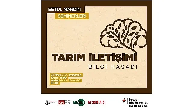 Betûl Mardin Seminerleri’nde ‘Tarım İletişimi: Bilgi Hasadı’ tartışılacak