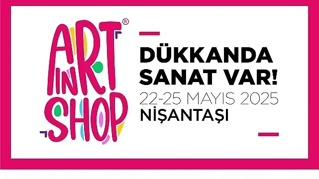 “Dükkânda Sanat Var” bu yıl Nişantaşı’nda!