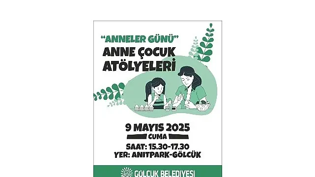 Gölcük’te Anneler Günü’ne Özel Anne-Çocuk Atölyeleri Etkinliği