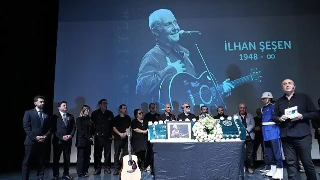 İlhan Şeşen’e Son Veda