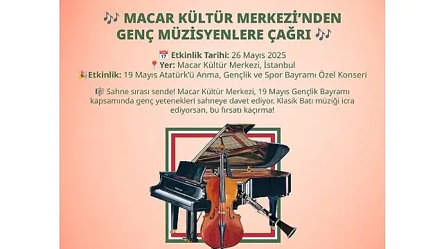 Macar Kültür Merkezi’nde genç müzisyenlere çağrı!