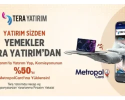 Tera Yatırım’dan Metropol Kart Üyelerine Özel Komisyon Desteği!