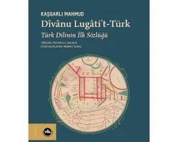 Türk dilinin ilk sözlüğü “Dîvânu Lugâti’t-Türk” yeniden okurla buluşuyor