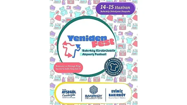 Bakırköy sürdürülebilir alışveriş festivali; “Yenidenfest” başlıyor