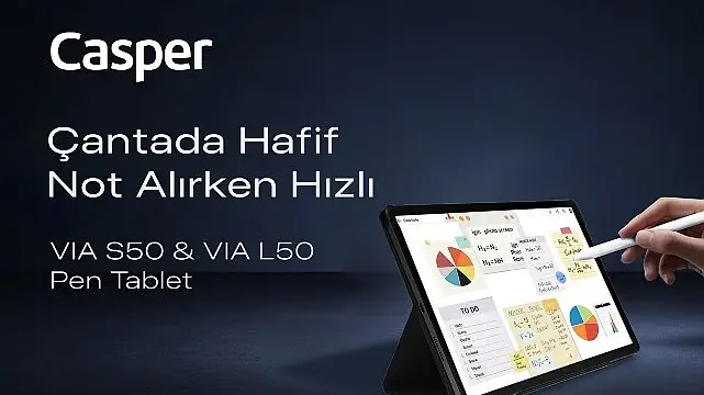 Casper VIA L50 ve S50 Pen tabletler, akıllı kalem desteğiyle üretkenliğe davet ediyor