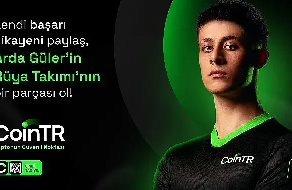 CoinTR ve Arda Güler’den rüya takımı