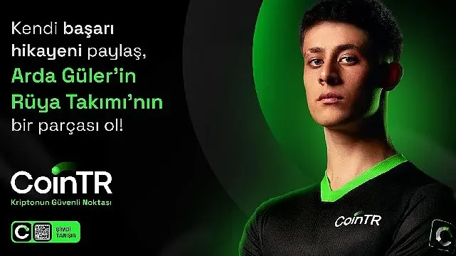 CoinTR ve Arda Güler’den rüya takımı