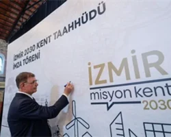 İmzalar İzmir 2030 Kent Taahhüdü için atıldı