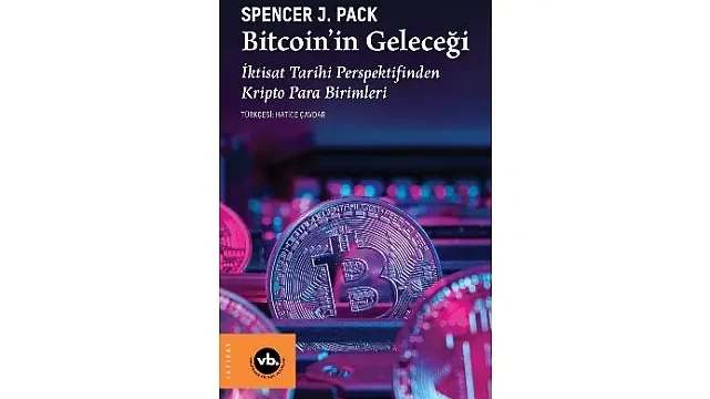 Kripto para birimlerinin dünü, bugünü ve geleceği “Bitcoin’in Tarihi”nde