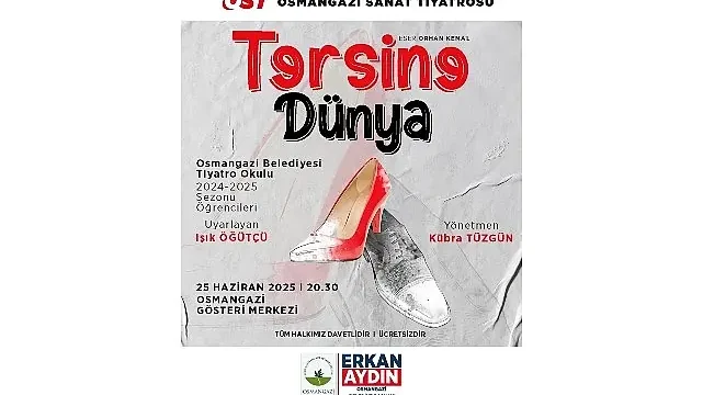 Osmangazi Belediyesi Tiyatro Okulu ‘Tersine Dünya’ ile izleyici karşısına çıkıyor