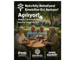 Bakırköy Belediyesi Emekliler Evi Açılıyor!