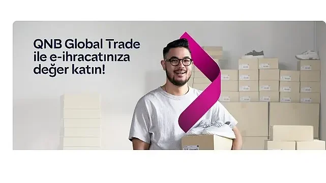 QNB Türkiye’den e-ihracat yapan KOBİ’ler için kazançlı hediyelerde yeni dönem başladı