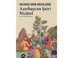 Türk-İslam şiirinin büyük ismi Nizâmî-i Gencevî’ye dair arşivlik bir kitap: “Azerbaycan Şairi Nizâmî”