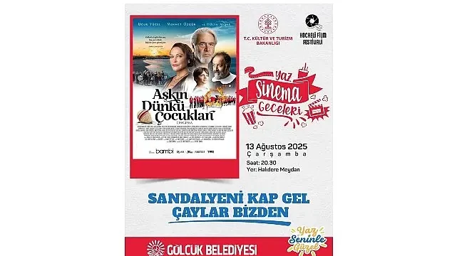 Gölcük’te yaz sinema geceleri “Aşkın Dünkü Çocukları” ile devam edecek