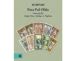 Kâğıt paranın hikâyesini merak edenler için benzersiz bir çalışma: “Para Pul Oldu”