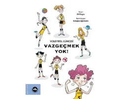 Çocuklara voleybol sevgisini aşılamayı amaçlayan serinin ilk kitabı: “Vazgeçmek Yok!” yayımlandı