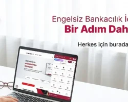 Destekbank’tan “Engelsiz Dijital Bankacılık” Deneyimi
