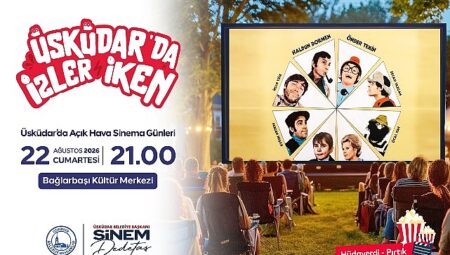 Üsküdar’da Açık Hava Sinema Günleri Nostalji Dolu Klasiklerle Devam Ediyor