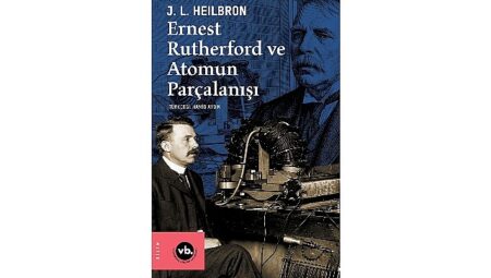 VBKY “Ernest Rutherford ve Atomun Parçalanışı”nı yayımladı